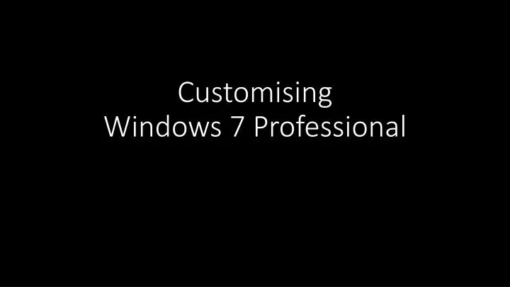 customising windows 7 professional