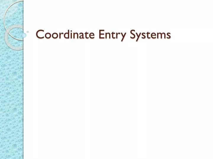 coordinate entry systems