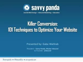 Killer Conversion: 101 Techniques to Optimize Your Website