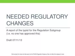 Needed Regulatory Changes