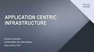 Application Centric Infrastructure