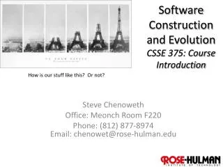 Software Construction and Evolution CSSE 375: Course Introduction