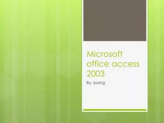 Microsoft office access 2003