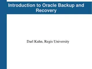 Introduction to Oracle Backup and Recovery