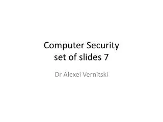 Computer Security set of slides 7