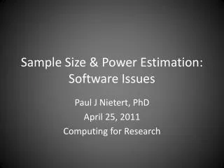 Sample Size &amp; Power Estimation: Software Issues