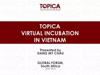 TOPICA VIRTUAL INCUBATION IN VIETNAM