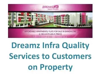 Dreamz infra property services to customers