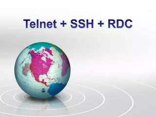 Telnet + SSH + RDC