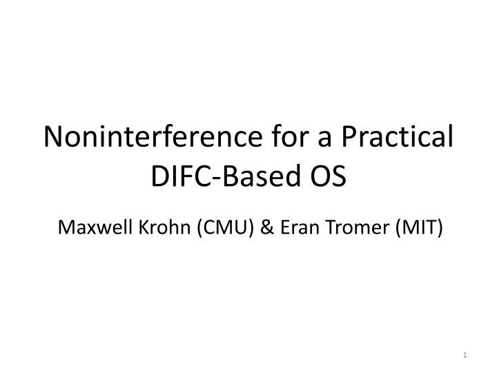 noninterference for a practical difc based os
