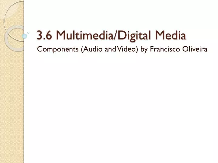 3 6 multimedia digital media