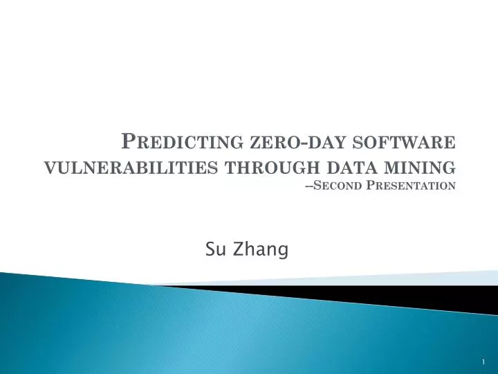 predicting zero day software vulnerabilities through data mining second presentation
