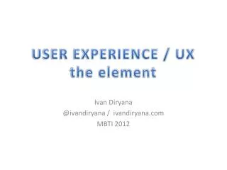 USER EXPERIENCE / UX the element