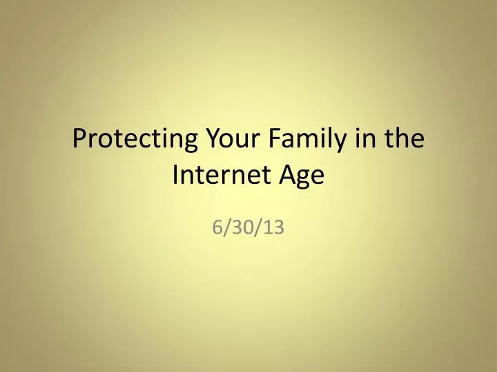 protecting your family in the internet age