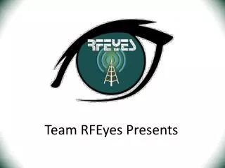 Team RFEyes Presents