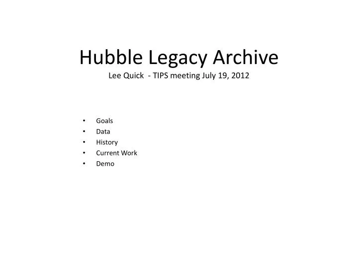 hubble legacy archive lee quick tips meeting july 19 2012