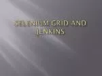 Selenium Grid and Jenkins - slide 1