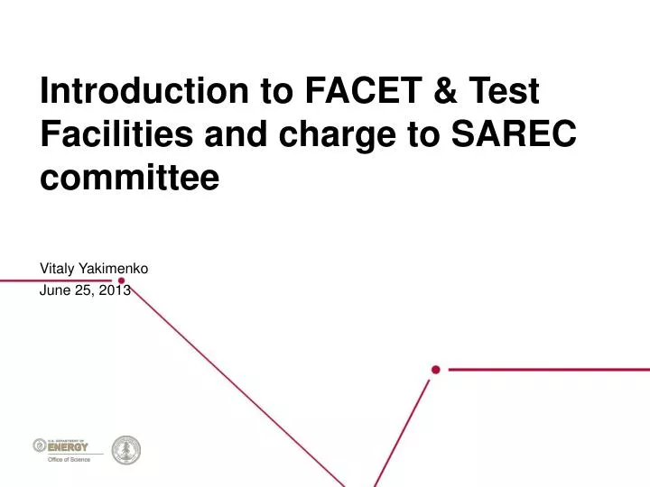 introduction to facet test facilities and charge to sarec committee