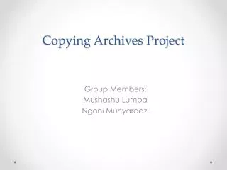 Copying Archives Project