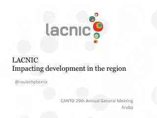 LACNIC Impacting development in the region