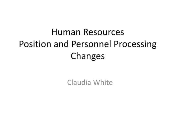 human resources position and personnel processing changes