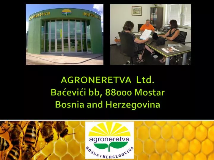 agroneretva ltd ba evi i bb 88000 mostar bosnia and herzegovina