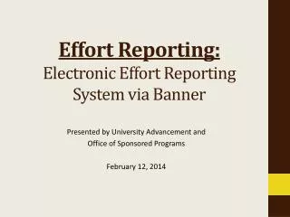 Presented by University Advancement and Office of Sponsored Programs February 12, 2014