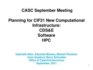 CASC September Meeting P lanning for CIF21 New Computational Infrastructure: CDS&amp;E Software HPC