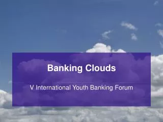 Banking Clouds