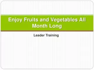 Enjoy Fruits and Vegetables All Month Long