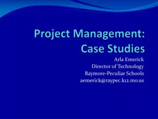 Project Management: Case Studies