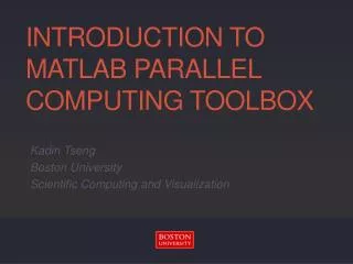 Introduction to MATLAB parallel computing toolbox