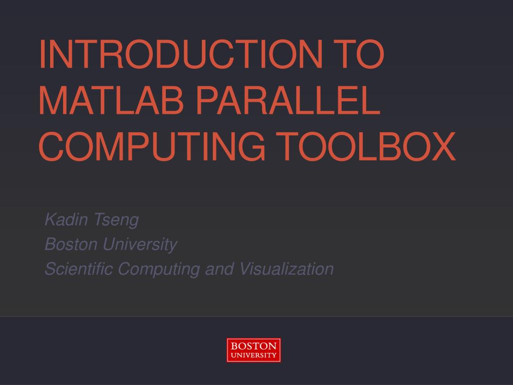 PPT - Introduction to MATLAB parallel computing toolbox PowerPoint ...