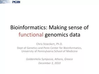 Bioinformatics: Making sense of functional genomics data