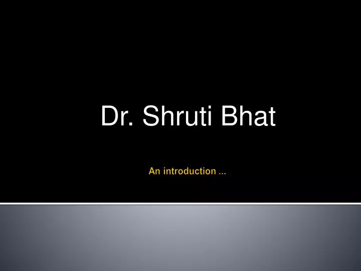 dr shruti bhat