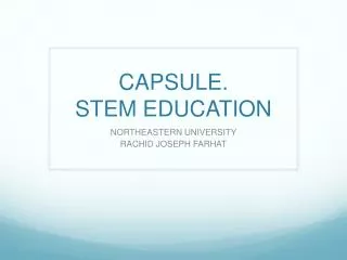 CAPSULE. STEM EDUCATION