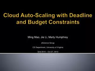 Cloud Auto-Scaling with Deadline and Budget Constraints