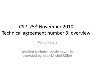 CSP 25 th November 2010 Technical agreement number 3: overview