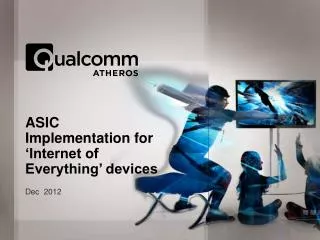 ASIC Implementation for ‘Internet of Everything’ devices