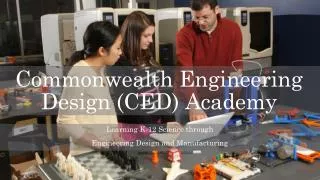Commonwealth Engineering Design (CED) Academy