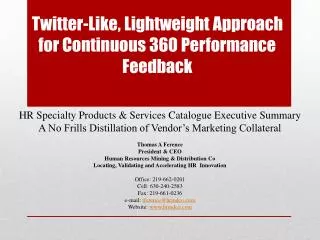 Twitter-Like, Lightweight Approach for Continuous 360 Performance Feedback