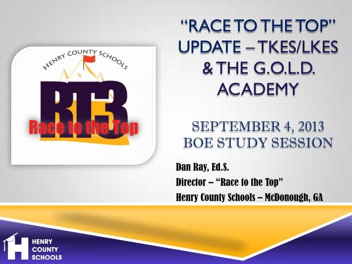 race to the top update tkes lkes the g o l d academy september 4 2013 boe study session