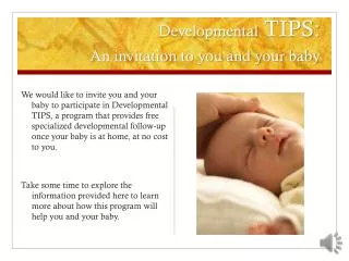 Developmental TIPS: An invitation to you and your baby