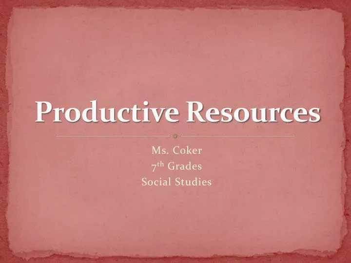 productive resources