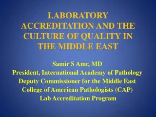 LABORATORY ACCREDITATION AND THE CULTURE OF QUALITY IN THE MIDDLE EAST