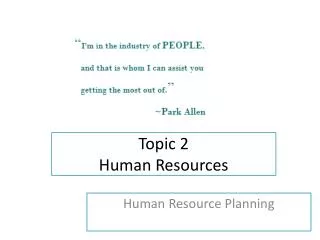 Topic 2 Human Resources
