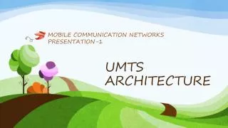 UMTS ARCHITECTURE