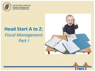Head Start A to Z: Fiscal Management Part I