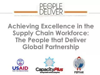 Achieving Excellence in the Supply Chain Workforce: The People that Deliver Global Partnership
