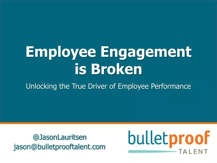 employee engagement is broken unlocking the true driver of employee performance
